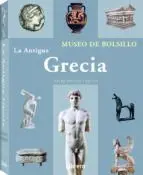 La Antigua Grecia. Museo de Bolsillo
