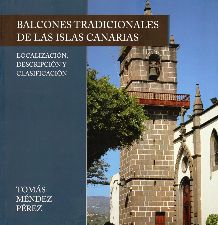 Balcones Tradicionales de las Islas Canarias T. iii