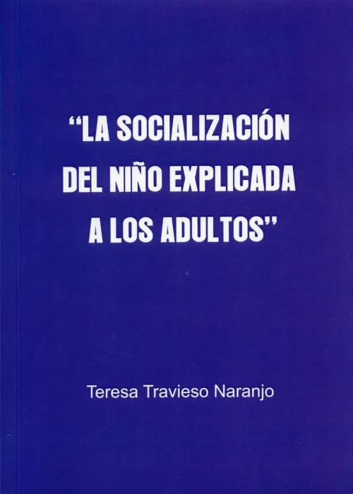 La Socialización del Niño Explicada a los Adultos