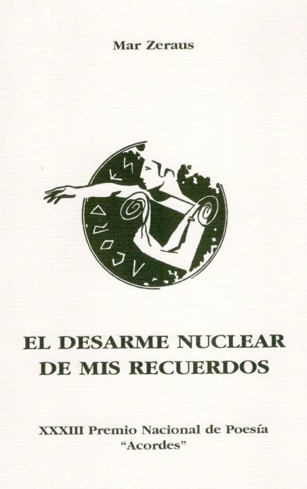 El Desarme Nuclear de Mis Recuerdos
