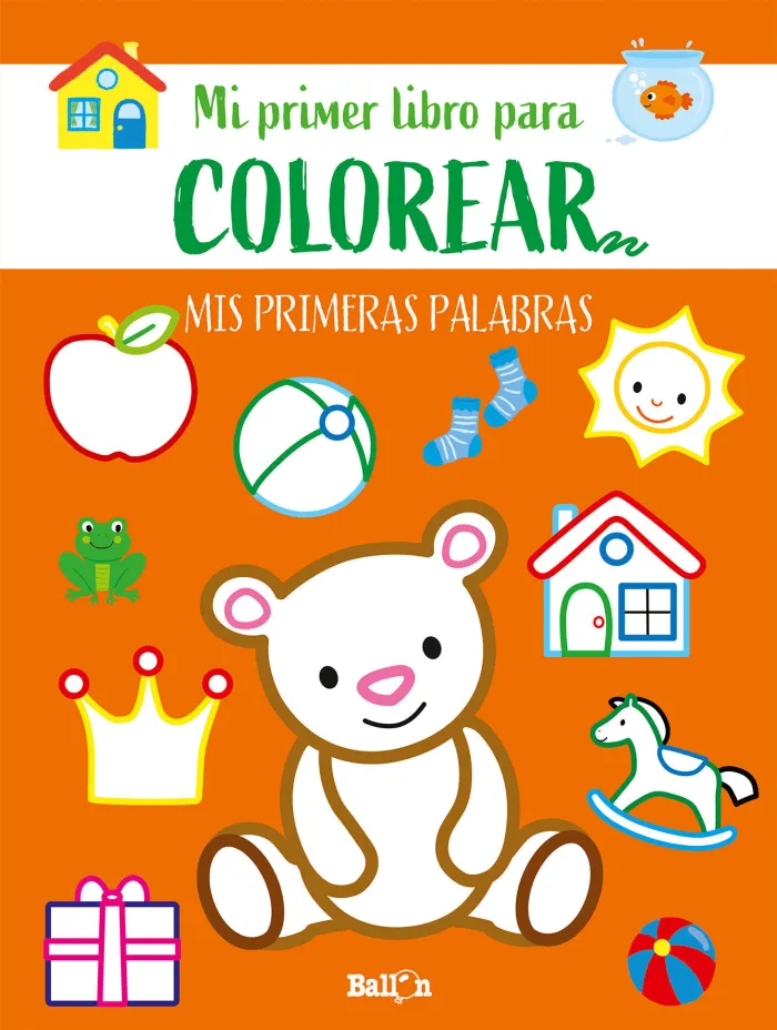 Primeras Palabras. Mi Primer Libro para Colorear