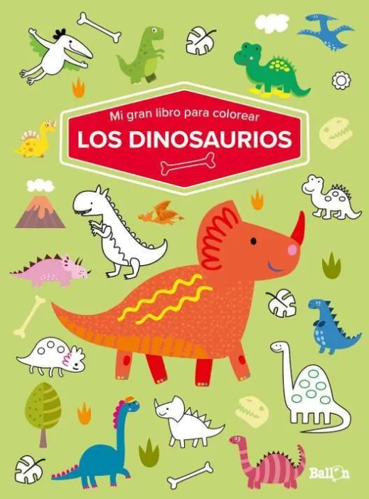 Los Dinosaurios. Mi Gran Libro para Colorear