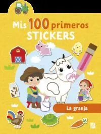 Mis 100 Primeros Stickers. La Granja
