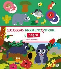 101 Cosas para Encontrar y Pegar la Naturaleza