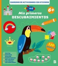 Mis Primeros Descubrimientos. 6 Años. Cuaderno de Actividades con Stickers
