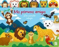 Mis Primeros Amigos. Los Animales Salvajes