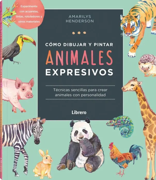 Cómo Dibujar y Pintar Animales Expresivos