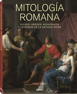 Mitologia Romana, Dioses,Heroes,Monstruos y Leyendas Antigua Roma