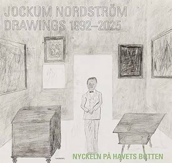 Jockum Nordstrom Drawings 1992 2025