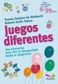 Juegos Diferentes. Una Alternativa para Vivir la Discapacidad Desde la Integración