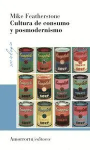 Cultura de Consumo y Posmodernismo