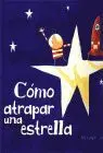 Como Atrapar una Estrella