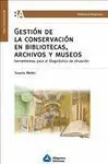 Gestiòn de la Conservacion en Bibliotecas, Archivos y Museos: Herramientas