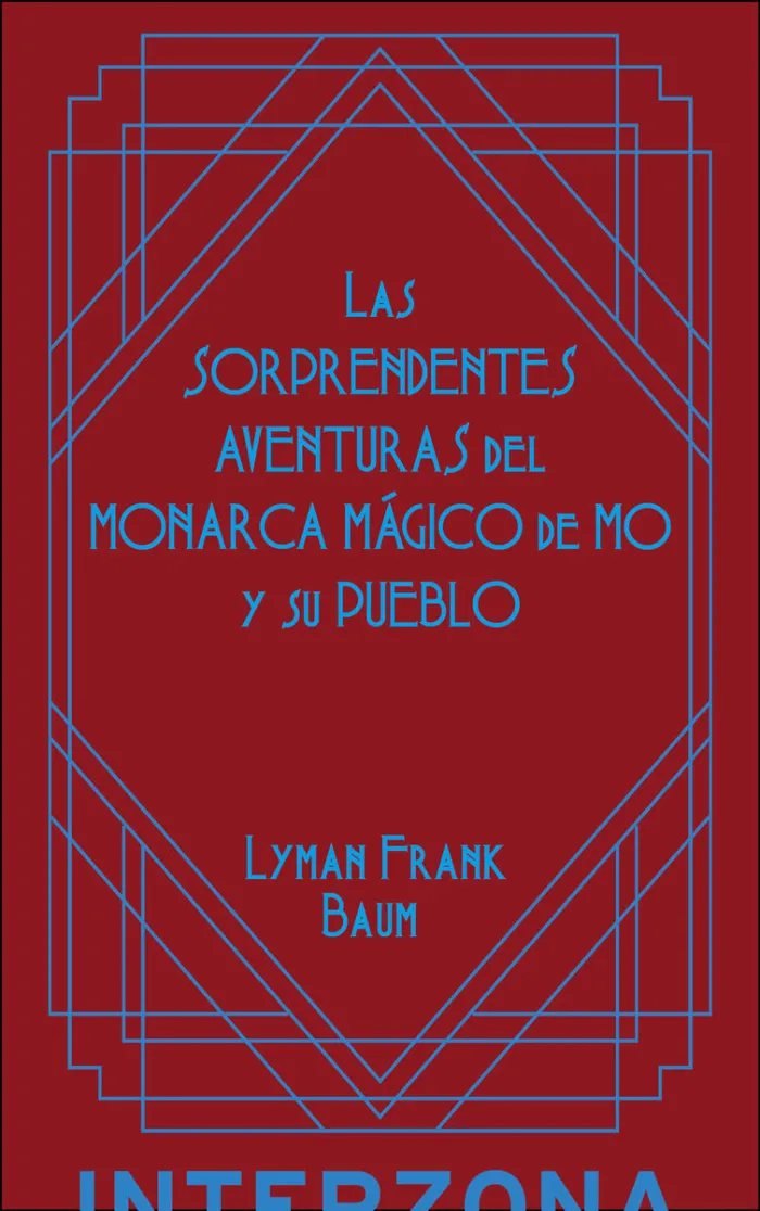 Las Sorprendentes Aventuras del Monarca Magico de Mo y Su Pueblo