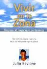 Vivir en la Zona. Regresa Al Lugar que Perteneces
