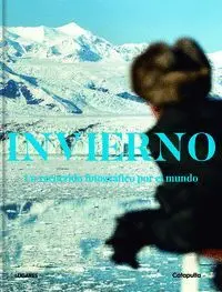 Invierno. Un Recorrido Fotográfico por el Mundo