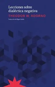 Lecciones Sobre Dialéctica Negativa