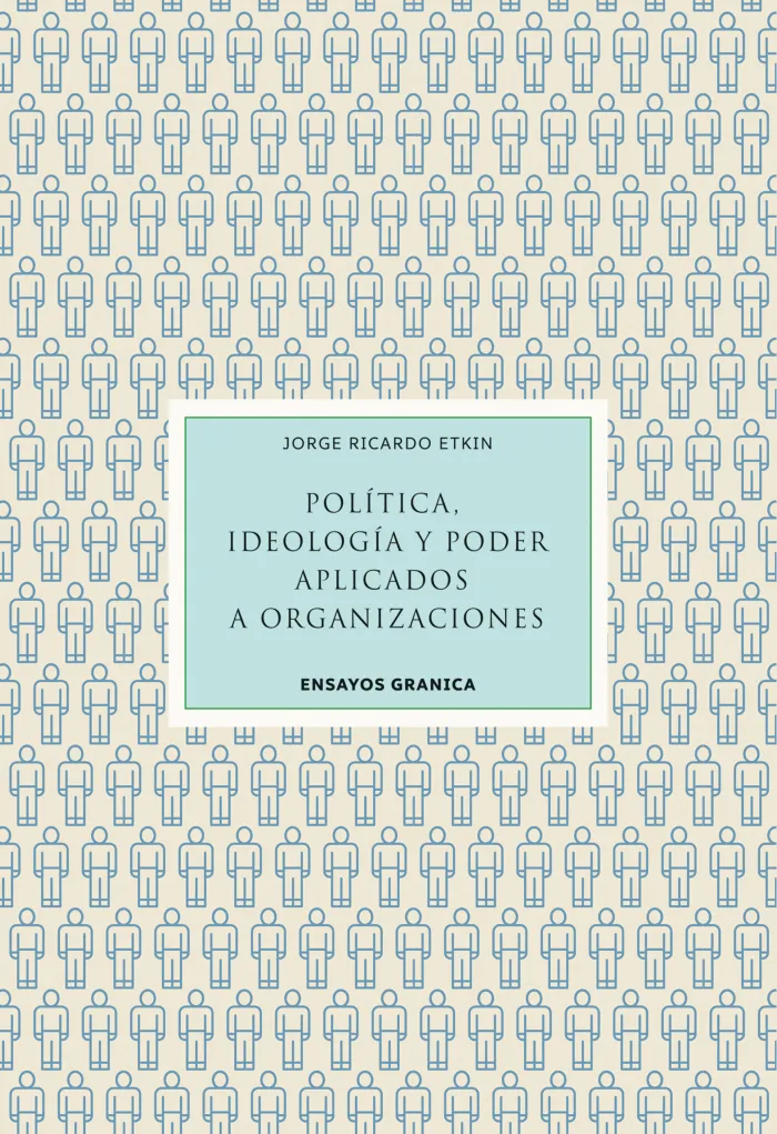 Politica, Ideologia y Poder Aplicados a Organizaciones