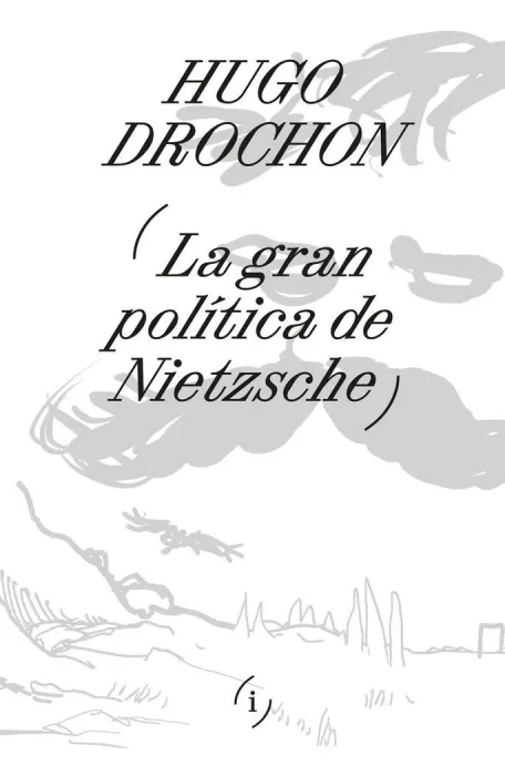 La Gran Política de Nietzsche