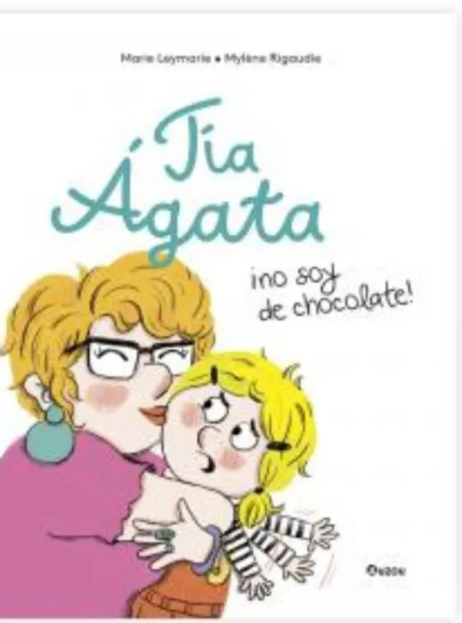 Tia Agata, no Soy de Chocolate