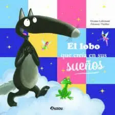 El Lobo que Creía en Sus Sueños