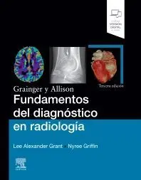Grainger y Allison. Fundamentos del Diagnóstico en Radiología