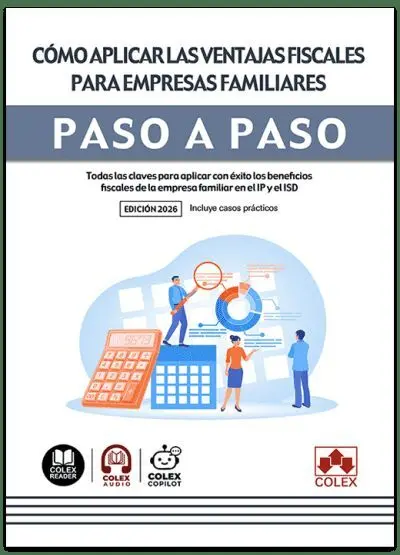 Cómo Aplicar las Ventajas Fiscales para Empresas Familiares. Paso a Paso