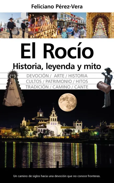 Rocío, Historia, Leyenda y Mito, el