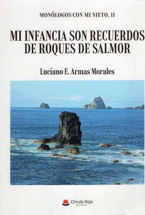 Mi Infancia Son Recuerdos de Roques de Salmor