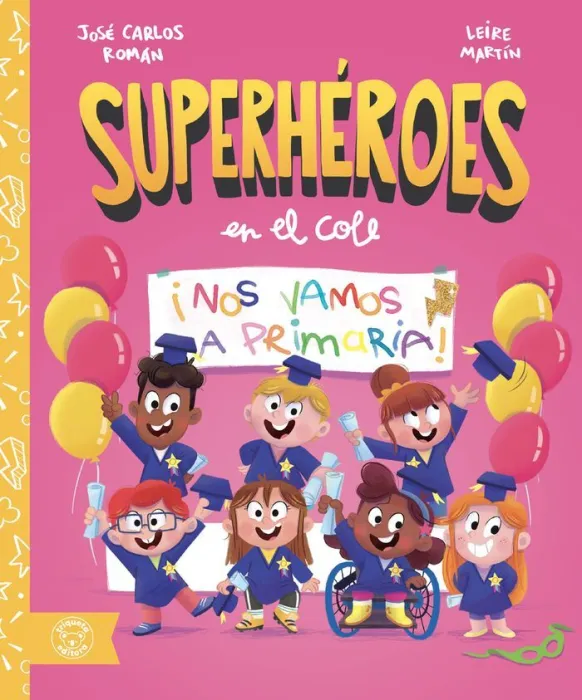 Superhéroes en el Cole. ¡Nos Vamos a Primaria!