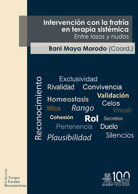 Intervencion con la Fratría en Terapia Sistémica. Entre Lazos y Nudos