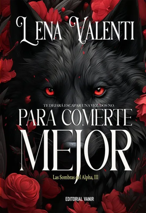 Para Comerte Mejor. Las Sombras del Alpha Iii