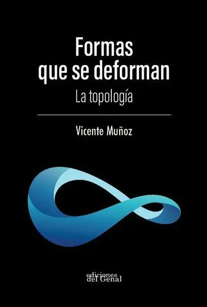 Formas que Deforman. La Topología