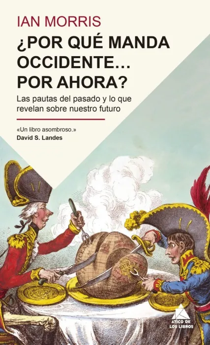 Por qué Manda Occidente? por Ahora?