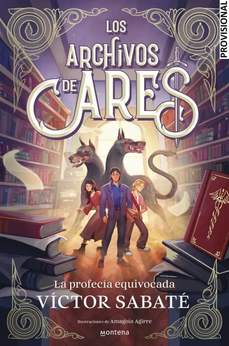 Los Archivos de Ares 1. La Profecia Equivocada