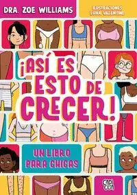 Así Es esto de Crecer. Un Libro para Chicas