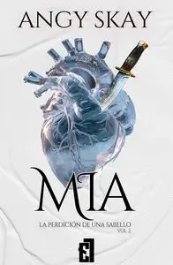 Mia. La Perdición de una Sabello T. 2