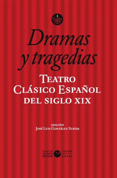 Teatro Clásico Español del Siglo Xix T. 3 Dramas y Tragedias