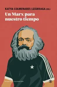 Un Marx para nuestro Tiempo