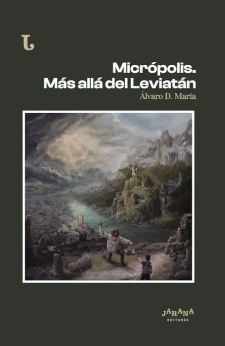 Micrópolis. Más Allá del Leviatán