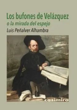 Los Bufones de Velazquez o la Mirada del Espejo
