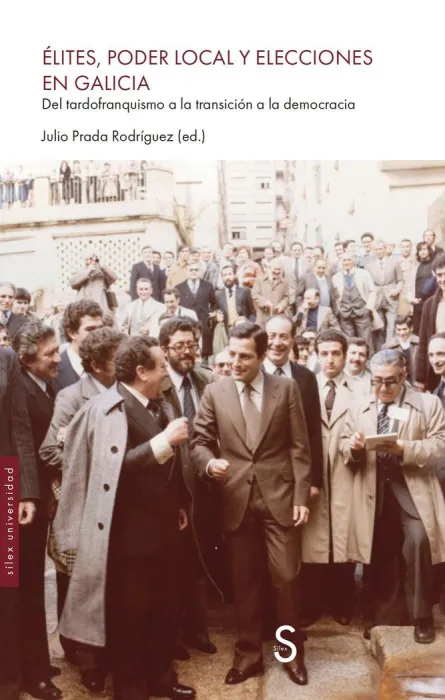 Elites, Poder Local y Elecciones en Galicia.
