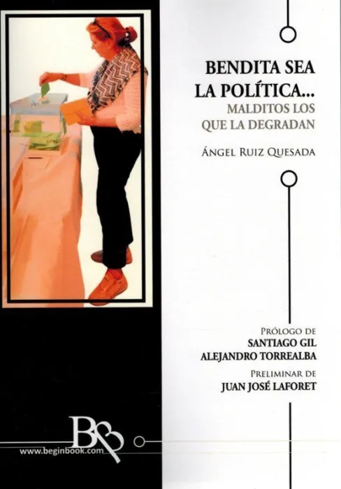 Bendita Sea la Política... malditos los que la Degradan