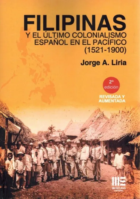Filipinas y el Último Colonialismo Español en el Pacífico (1521-1900)