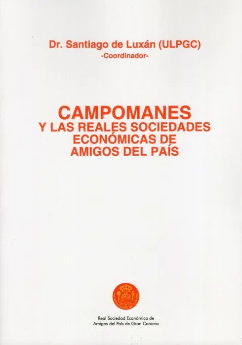Campomanes y las Reales Sociedades Económicas de Amigos del País
