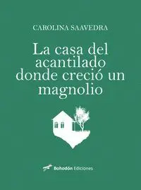 La Casa del Acantilado Donde Creció un Magnolio
