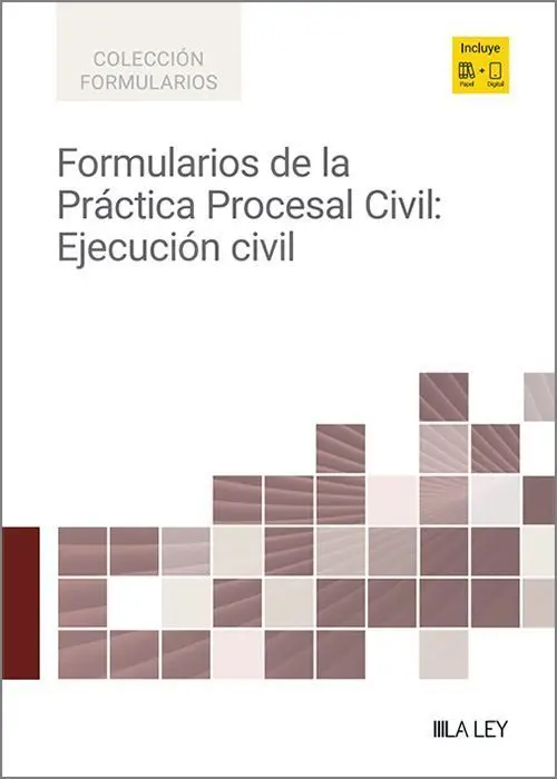 Formularios de la Practica Procesal Civil: Ejecución Civil