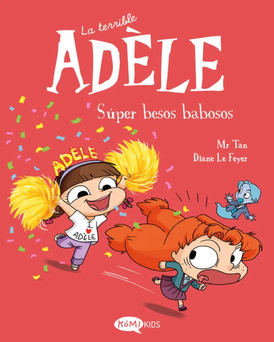 La Terrible Adele 13. Super Besos Babosos
