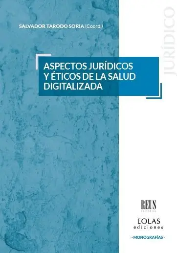 Aspectos Jurídicos y Èticos de la Salud Digitalizada