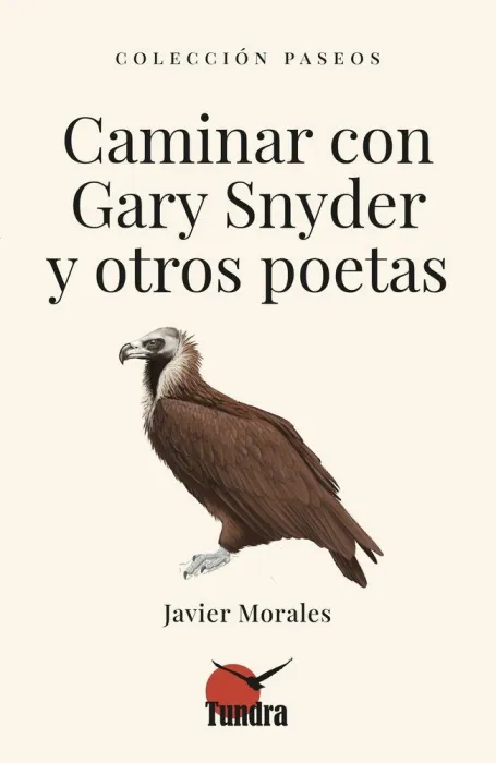 Caminar con Gary Snyder y Otros Poetas